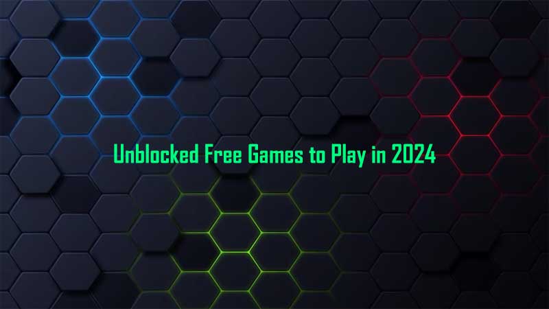 Unblocked Free Games to Play in 2024